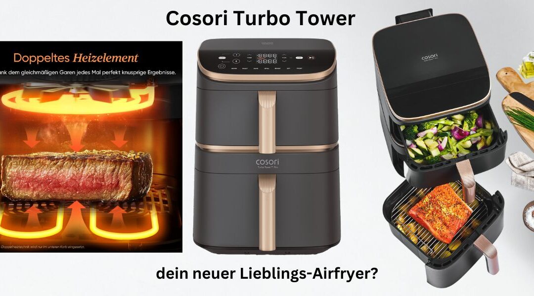 Cosori Turbo Tower: Neuer Airfryer mit 3 Ebenen & App