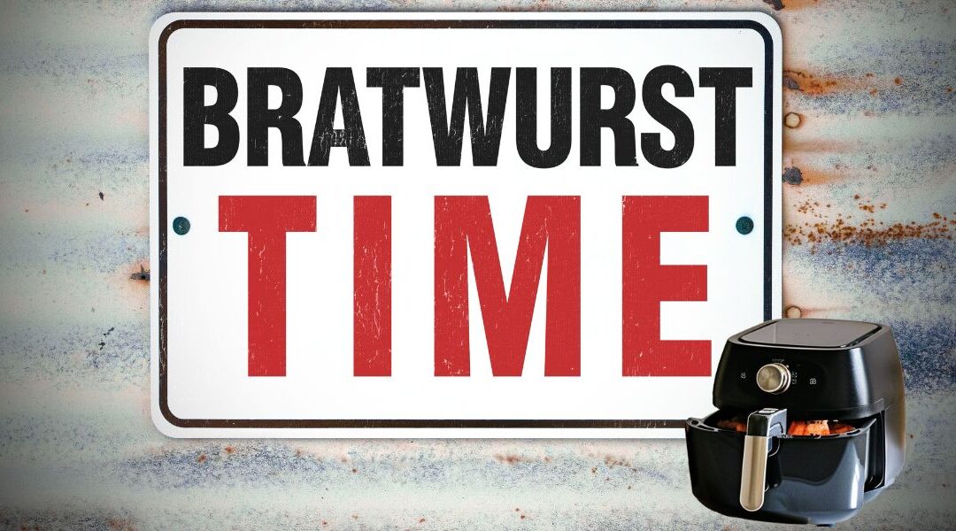Bratwurst im Airfryer – 15 geniale Ideen & Rezepte