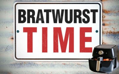 Bratwurst im Airfryer – 15 geniale Ideen & Rezepte